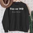 Yes Or No Do You Like Me 面白い服tシャツ スウェットシャツ 年配の女性への贈り物