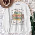 Books Reading Lovers Bookworm You Can Buy More Books Sweatshirt Gifts for Old Women
