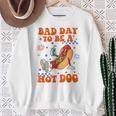Its A Bad Day To Be A Hot Dog Hot Dog 4Th Of July Bbq Sweatshirt Gifts for Old Women