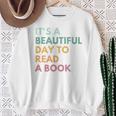 It's A Beautiful Day To Read A Book Sweatshirt Gifts for Old Women