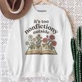 It's Too Nonfiction Outside Reading Book Lover Sweatshirt Gifts for Old Women