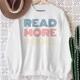 Read More Books Retro Font Book Lover Reading Quote Sweatshirt Gifts for Old Women