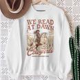 Reading Book Club Western Life We Read At Dawn Cowgirls Sweatshirt Gifts for Old Women