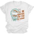 Baseball Catcher Waiting At Home Aggressive Player Quote Unisex Jersey T-Shirt