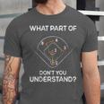What Part Of Dont You Understand 6432 Baseball Unisex Jersey T-Shirt