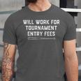Will Work For Tournament Entry Fees – Travel Baseball Unisex Jersey T-Shirt