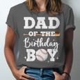 Dad Of The Birthday Boy Baseball Bday Family Unisex Jersey T-Shirt Dad Of The Birthday Boy Baseball Bday Family Unisex Jersey T-Shirt