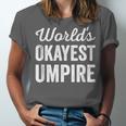 Worlds Okayest Umpire Sarcastic Baseball Game Official Unisex Jersey T-Shirt