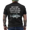 Buy A Man Eat Fish He Day Teaching Fish Man To A Lifetime Fish メンズTシャツ バックプリント