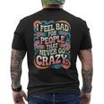 I Feel Bad For People That Never Go Crazy自然にクレイジーに メンズTシャツ バックプリント