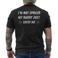 I'm Notpoiled My Daddy Just Loves Me 面白い父の日 メンズTシャツ バックプリント