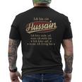 Ich Bin Ein Hussain Ich Höre Nicht AufWenn Ich Müde Bin Ich Höre Auf Hussain Name Heren T-shirt met print op de achterkant