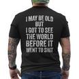 I May Be Old But I Got Toee The World Before It Went To メンズTシャツ バックプリント