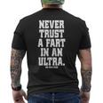 Never Trust A Fart In An Ultra 100マイル ウルトラトレイルランニング メンズTシャツ バックプリント