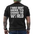 I Wasent Here To Change The World Inspiration モチベーションを高める メンズTシャツ バックプリント