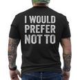 I Would Prefer Not To arcasticarcasmassyaying メンズTシャツ バックプリント