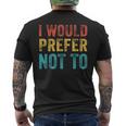 I Would Prefer Not To ayings ヴィンテージ アンティーク調 メンズTシャツ バックプリント