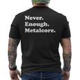 ネヴァー・イナフメタルコアファニー・メタルコア メンズTシャツ バックプリント