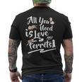 フェレット愛好家ギフト、私に必要なのは愛とフェレットのママ メンズTシャツ バックプリント
