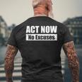 Act Now No Excuses 今すぐ行動 – 言い訳は無用 英語 黒 他カラー メンズ レディース メンズTシャツ バックプリント 高齢者への贈り物
