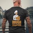 Dough Whisperer Baker Baking Hobby Baker メンズTシャツ バックプリント 高齢者への贈り物