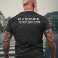Ai All My Friends Are Ai Because Peopleuck メンズTシャツ バックプリント 高齢者への贈り物