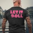 Humor Bjj Idea Let It Roll Punk Rock メンズTシャツ バックプリント 高齢者への贈り物