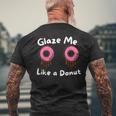 Glaze Me Like A Donut assy Dirty Jokes About Doonut。 メンズTシャツ バックプリント 高齢者への贈り物