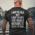 I May Be Old But I Got Toee The World Before It Went To メンズTシャツ バックプリント 高齢者への贈り物