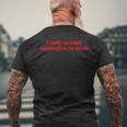 I Only Accept Apologies In Cash Y2k Aesthetic Iconiclogan メンズTシャツ バックプリント 高齢者への贈り物