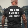 We Can End Guniolence アンチガンプロテストtシャツ 十分なシャツ メンズTシャツ バックプリント 高齢者への贈り物