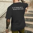 Ai All My Friends Are Ai Because Peopleuck メンズTシャツ バックプリント 彼への贈り物