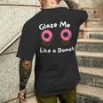 Glaze Me Like A Donut assy Dirty Jokes About Doonut。 メンズTシャツ バックプリント 彼への贈り物