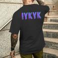 Iykyk Inside Joke In The Know If You Know You Know You Know ユーモア メンズTシャツ バックプリント 彼への贈り物