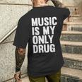 Music Is My Only Drug グラフィックプリント メンズTシャツ バックプリント 彼への贈り物