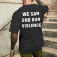 We Can End Guniolence アンチガンプロテストtシャツ 十分なシャツ メンズTシャツ バックプリント 彼への贈り物