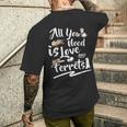 フェレット愛好家ギフト、私に必要なのは愛とフェレットのママ メンズTシャツ バックプリント 彼への贈り物