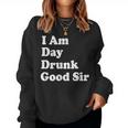 I Am Day Drunk Goodir Drinking Drunk ユーモア レディーススウェットシャツ