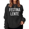 Make Hastelowly Festina Lente ラテン語インスピレーション引用 レディーススウェットシャツ
