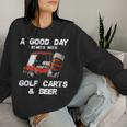 A Good Daytarts With Golf Carts And Beer 面白いゴルフ レディーススウェットシャツ 彼女への贈り物