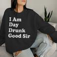I Am Day Drunk Goodir Drinking Drunk ユーモア レディーススウェットシャツ 彼女への贈り物