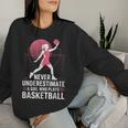 Hoops Never Underestimate A Girl Who Playing Basketball レディーススウェットシャツ 彼女への贈り物