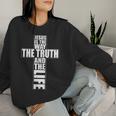 Jesus Is The Way The Truth And The Life アパレル Christian Cr レディーススウェットシャツ 彼女への贈り物