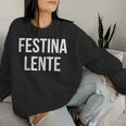 Make Hastelowly Festina Lente ラテン語インスピレーション引用 レディーススウェットシャツ 彼女への贈り物