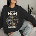 Proud Mom Of A Sailor Us Veteran Family Matching Women Sweatshirt Gifts for Her