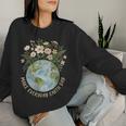 Women's Make Every Day Earth Day For Girls Earthday Women Sweatshirt Gifts for Her
