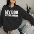 シングルファーザー 犬 お父さん 面白い My Dog Needs A Mom レディーススウェットシャツ 彼女への贈り物