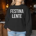 Make Hastelowly Festina Lente ラテン語インスピレーション引用 レディーススウェットシャツ 面白い贈り物