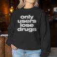 Only Users Lose Drugs ヴィンテージ E-Boy E-Girl 美学 レディーススウェットシャツ 面白い贈り物