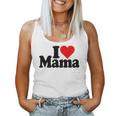 I Love Heart Mama Mother's Day Mommy Mother。 レディースタンクトップ